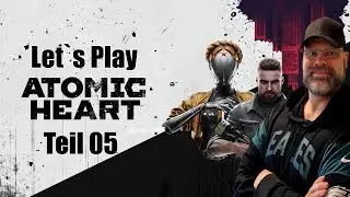 Let`s Play: Atomic Heart Teil 05 / #atomicheart