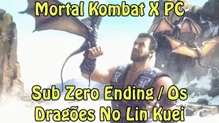 Mortal Kombat X PC - Sub Zero Ending / Os Dragões No Lin Kuei