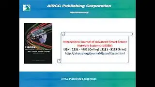 International Journal of Advanced Smart Sensor Network Systems ( IJASSN )