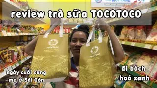 Review tr&agrave; sữa Tocotoco , ng&agrave;y cuối c&ugrave;ng mẹ m&igrave;nh ở S&agrave;i G&ograve;n