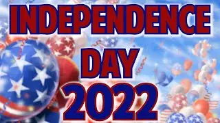Happy Independence Day! (2022)