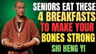 Seniors: The 4 Breakfasts That Keep Your Legs Moving and Your Mind Sharp |Shi Heng Yi