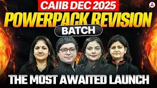 CAIIB DEC 2025 PowerPack Revision Batch | The Most Awaited Launch by Officers Adda247