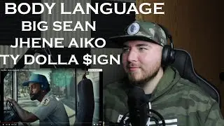 BIG SEAN BODY LANGUAGE TY DOLLA $IGN x JHENE AIKO (REACTION!!!)
