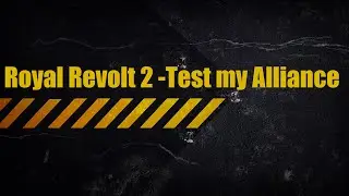 Royal Revolt 2 - Test my Alliance - killerhorses24
