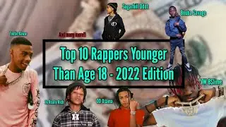 TOP 10 YOUNG RAPPERS UNDER THE AGE OF 18 || DD Osama; YNW BSlime; Sugarhill Ddot; P Yungin and MORE!