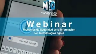 Webinar - Proyectos de Seguridad de la Informaci&oacute;n con Metodolog&iacute;as &aacute;giles