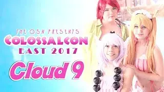 ColossalCon East 2017 CLOUD 9 Video Showcase One
