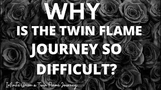 Why Is the Twin Flame Journey So Difficult?