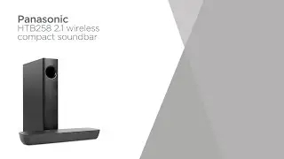 Panasonic HTB258 2.1 Wireless Compact Sound Bar | Product Overview | Currys PC World
