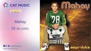 Mahay - Mi se pare