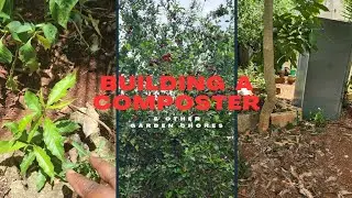 Part 2: Building a Composter And Other Garden Chores