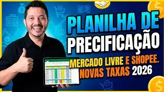 Planilha de Precifica&ccedil;&atilde;o para Mercado Livre e Shopee. Novas Taxas 2026