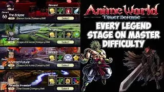 Every Legend Stage on Master Difficulty | Anime World Tower Defense