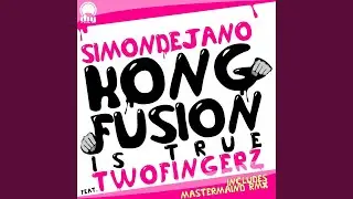 Kong Fusion is True (feat. Two Fingerz) (Vocal Extended Mix)
