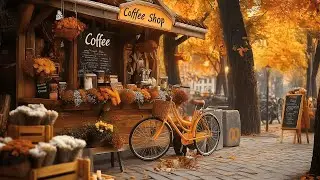 Sweet Morning Smooth Jazz Music for Work, Relax, Cafe 🍂 Coffee Shop Outdoor - Falling Autumn Leaves