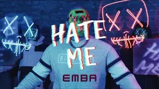 EMBA - HATE ME (prod. by Flowmingo Beats)