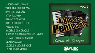EXPRESSO PENTECOSTAL - COISAS DO CORA&Ccedil;&Atilde;O - CD COMPLETO (Oficial)