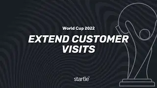 #3 Extend Customer Visits - How To Make The Most Of The World Cup