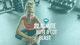22 Minute Butt & Gut Blast - Core / AB Workout