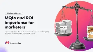 When ROI Comes for Your MQLs: Hard Truths with Ellie Cary