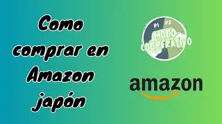 Tutorial: Como hacer compras en Amazon Japón.