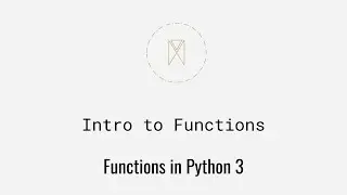 Intro to Functions in Python 3 | Functions