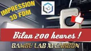 Bambu Lab X1 Carbon, bilan 200 h !