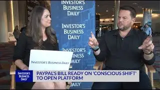 Open Platform A 'Conscious Shift' In PayPal Strategy, Says Bill Ready