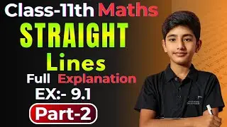 Class 11 Maths NCERT | Chapter 9 Straight Lines | Exercise 9.1 | Part 2 | Explanation Bilingual