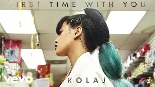 KOLAJ - First Time With You (Audio)
