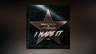Morrisson  - I Made It (feat. Broadday) (Slowed & Reverb)