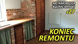 KONIEC REMONTU - zobacz jak wyszło - Metamorfoza Kuchni Letniej skończona #27