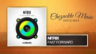 Nitrix - Fast Forward (Original Mix)