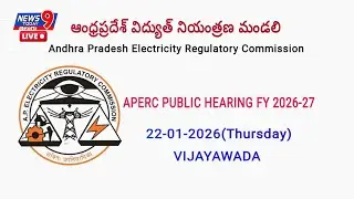 news 9 today live : APERC PUBLIC HEARING(FY 2026-27)@22-01-2026(VIJAYAWADA)