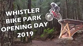 WHISTLER BIKE PARK OPENING DAY! // A-LINE, FADE TO BLACK, and MORE!