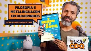 Dica CDQ | Filosofia e Metalinguagem em HQ: O Mundo de Sofia Explicado