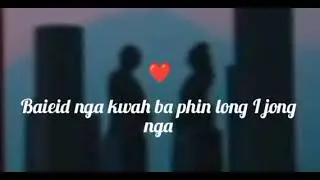 Baieid nga kwah ba phin long I jong nga 💕💕😘😘❤❤#Heimonmisuna Ai music