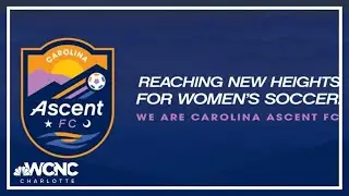 Charlotte women's soccer team named Carolina Ascent FC