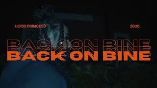 Hood princess - Back On Bine (official Visualiser)