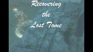 Chronicles of a Hardcore Solo Shadowmage - Lvl 2 Recovering the Lost Tome