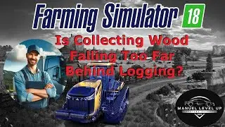 FS 18 - 196. Is Collecting Wood Falling Too Far Behind Logging?
