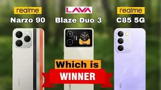 Realme Narzo 90 5G  vs Lava Blaze Duo 3 vs Realme C85 5G 