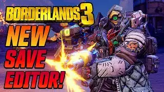 НОВЫЙ редактор сохранений Borderlands 3! | Полное руководство и прохождение (пропускайте сюжет!)