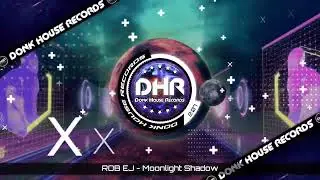 ROB EJ - Moonlight Shadow - DHR UK Bounce 🔥