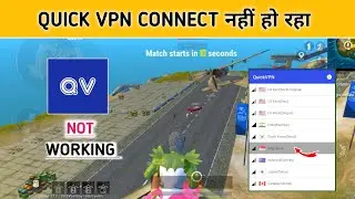 Pubg Lite Me Quick Vpn Connect Nahi Ho Raha | Pubg Mobile Lite Quick Vpn Not Working | Quick Vpn
