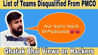 List of 11 Teams Disqualified From PMCO | Ghatak Views on Disqualified Teams😡