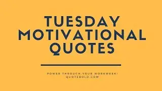 Top 10 Tuesday Motivational Quotes for Work