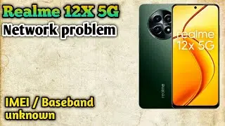 🥴Realme 12X 5G Network problem कैसे ठीक करें / sim support नहीं कर रहा / IMEM/baseband unknown. 