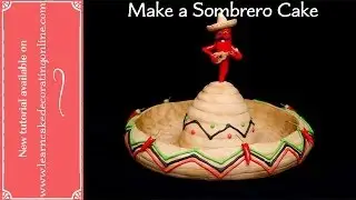 How to make a Sombrero cake
